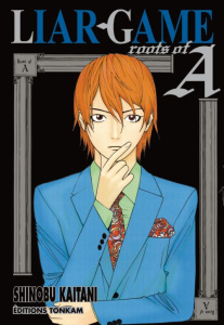 Liar Game : Roots of A. Recueil d'histoires courtes - Kaitani Shinobu ; Lalloz Jacques ; Thévenon Anne-S