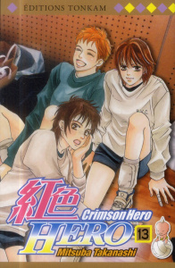 Crimson Hero Tome 13 - Takanashi Mitsuba ; Takizawa Ikuyo