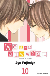 We are always... Tome 10 - Fujimiya Ayu ; Eloy Isabelle