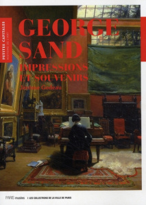 George Sand. Impressions et souvenirs - Godeau Jérôme