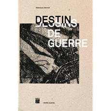 Destins/dessins de guerre - Koehler Véronique