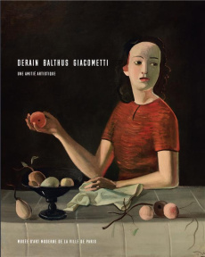Derain, Balthus, Giacometti. Une amitié artistique - Munck Jacqueline ; Goldberg Itzhak ; Radrizzani Do