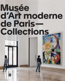 Musées d'Art moderne de Paris. Collections - Hergott Fabrice ; Dressen Anne
