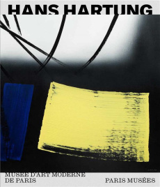 Hans Hartung. La fabrique du geste - Burluraux Odile ; Claustres Annie ; Coccia Emanuel