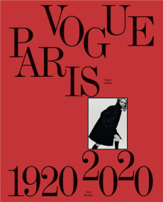 Vogue Paris. 1920-2020 - Lécallier Sylvie ; Hidalgo Anne ; Arzalluz Miren ;