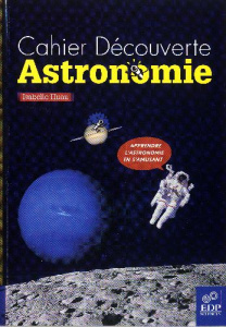 CAHIER DE DECOUVERTE ASTRONOMIE - HUAU ISABELLE