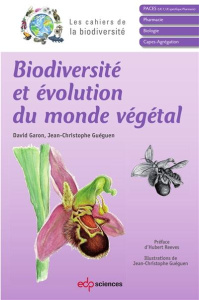 Biodiversité et évolution du monde végétal - Garon David;Guéguen Jean Christophe