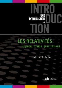 Les relativités : Espace, temps, gravitation - Bellac Michel Le