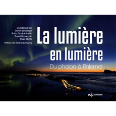 La lumière en lumière / Du photon à l'internet - Collectif