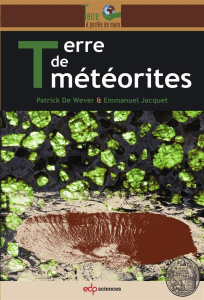 Terre des météorites - Wever Patrick De;Jacquet Emmanuel