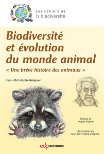 Biodiversité et évolution du monde animal / Une brève histoire des animaux - Guéguen Jean Christophe