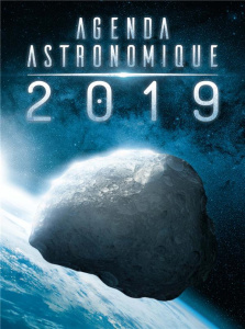 Agenda astronomique 2019 - Collectif