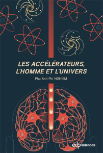 Les accélérateurs, l'homme et l'univers - NGHIEM