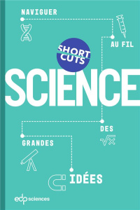 Science. Naviguer au fil des grandes idées - Collectif