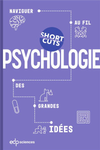 Psychologie. Naviguer au fil des grandes idées - Collectif