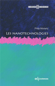 Les nanotechnologies - Moriarty Philip