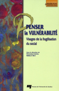 Penser la vulnérabilité / Visages de la fragilisation du social - Châtel Vivianne, Roy Shirley, Collectif