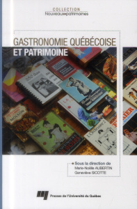 GASTRONOMIE QUEBECOISE ET PATRIMOINE - AUBERTIN/SICOTT