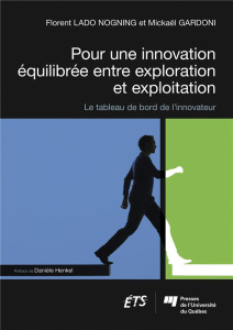 Pour une innovation équilibrée entre exploration et exploitation - Lado Nogning Florent ; Gardoni Michaël