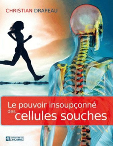 Le pouvoir insoupçonné des cellules souches - Drapeau Christian ; Paiement Normand