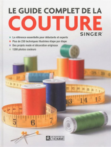 Le guide complet de la couture Singer - COLLECTIF