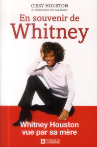 En souvenir de Whitney - Houston Cissy ; Dickey Lisa ; Warwick Dionne ; Thé