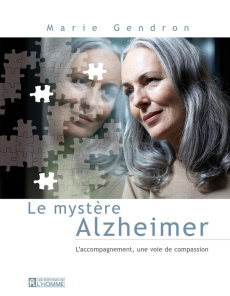 Le mystère Alzheimer - Gendron Marie