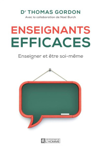 Enseignants efficaces - Gordon Thomas
