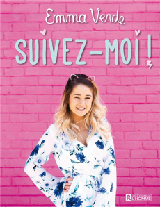 Suivez-moi ! - Verde Emma ; Gay-Bessette Valérie