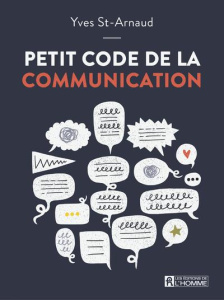Petit code de la communication - St-Arnaud Yves