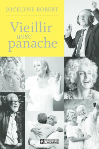 Vieillir avec panache - Robert Jocelyne