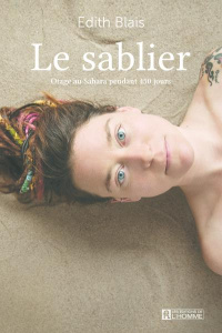Le sablier. Otage au Sahara pendant 450 jours - Blais Edith ; Guay Louis