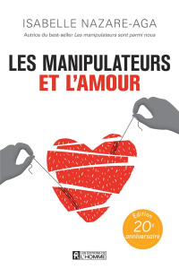 Les manipulateurs et l'amour - Nazare-Aga Isabelle