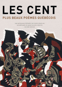 Les cent plus beaux poèmes québécois - Graveline Pierre ; Derouin René