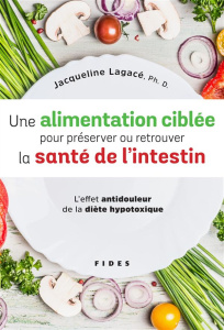 Une alimentation ciblée pour préserver ou retrouver la santé de l'intestin. L'effet antidouleur de l - Lagacé Jacqueline