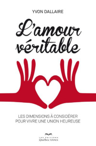 L'amour véritable - Dallaire Yvon