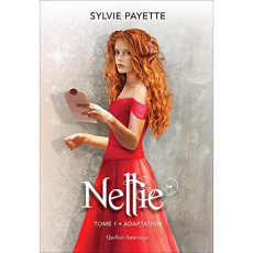 Nellie Tome 1 : Adaptation - Payette Sylvie