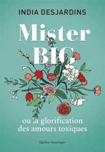 Mister Big ou la glorification des amours toxiques - Desjardins India