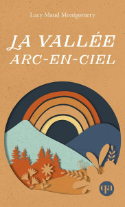 Anne Tome 7 : La vallée arc-en-ciel - Montgomery Lucy Maud ; Rioux Hélène