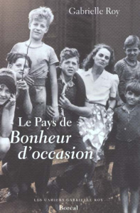 Le pays de bonheur d'occasion - Roy Gabrielle