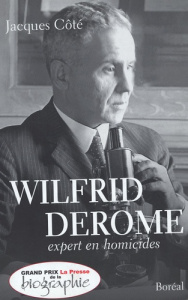 Wilfried Derome expert en homicides. Récit biographique - Côté Jacques