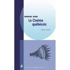 Le cinéma québécois - Jean Marcel