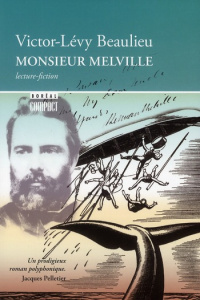 Monsieur Melville - Beaulieu Victor-Lévy