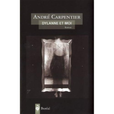 Dylanne et moi - Carpentier André
