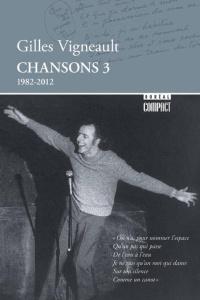 Chansons. Tome 3 (1982-2012) - Vigneault Gilles