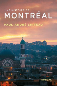 Une histoire de Montréal - Linteau Paul-André