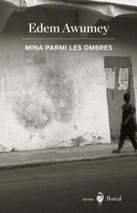 Mina parmi les ombres - Awumey Edem