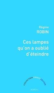 Ces lampes qu'on a oublié d'éteindre - Robin Régine