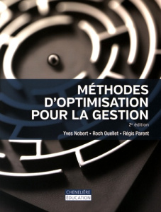 Méthodes d'optimisation de la gestion. 2e édition - Nobert Yves ; Ouellet Roch ; Parent Régis