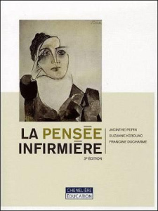 La pensée infirmière. 4e édition - Pepin Jacinthe ; Ducharme Francine ; Kérouac Suzan